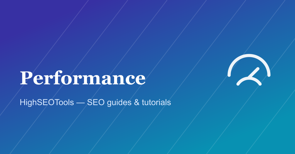 Core Web Vitals Explained: LCP, INP, and CLS — Performance guide on HighSEOTools